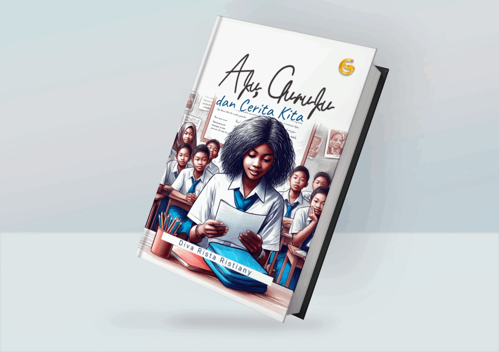 Aku, Guruku, dan Cerita Kita